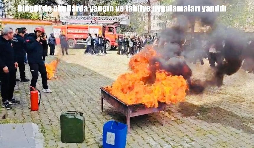 Bingöl'de okullarda yangın ve tahliye uygulamaları yapıldı