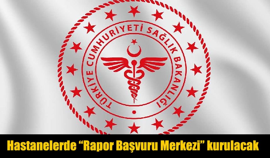 Hastanede saatlerce beklemeye son: Yeni sağlık raporu sistemini nasıl kullanacaksınız?