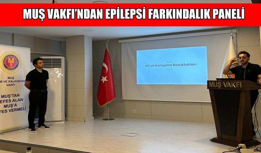 Muş Vakfı’ndan epilepsi farkındalık paneli