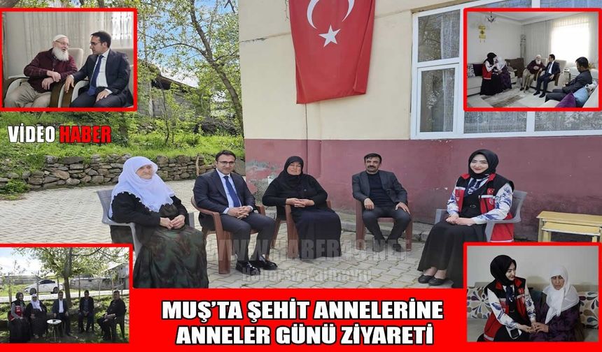 Muş’ta şehit anneleri unutulmadı