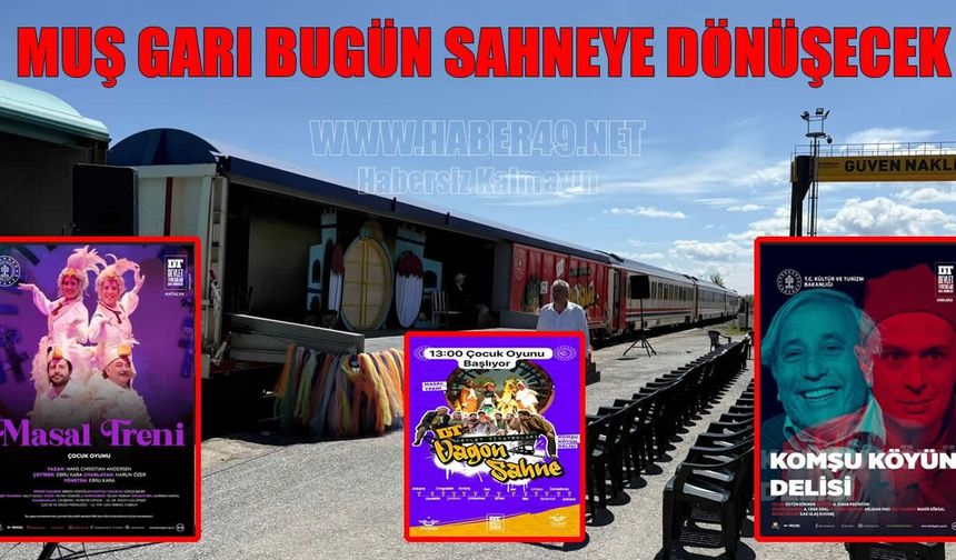 Muş Garı’nda sanat yolculuğu: "Vagon Tiyatro" perde açıyor