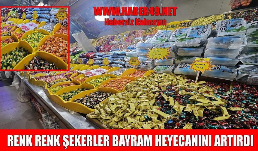 Muş’ta bayram şekerleri tezgâhlardaki yerini aldı