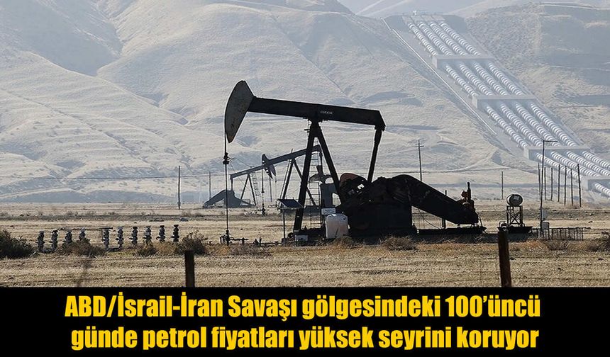 Brent Petrolde 100 Günlük Savaş Etkisi: Yükseliş Sürüyor