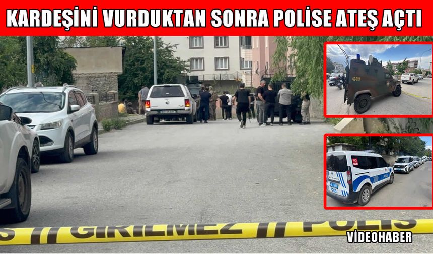 Muş’ta silahlı rehine krizi: Kardeşini vurup polise ateş açtı
