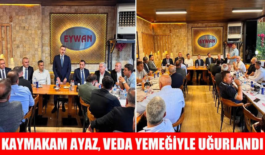 Erzurum’a atanan Kaymakam Orhan Ayaz’a veda yemeği