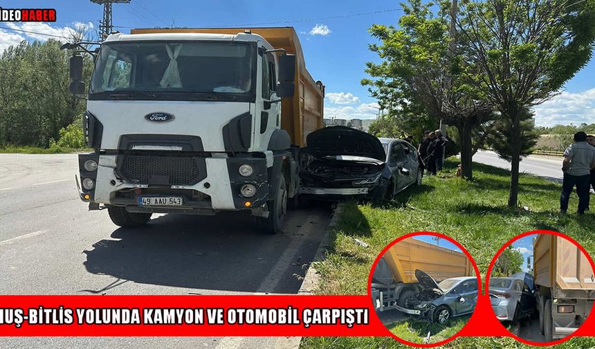 Muş’ta otomobil ile kamyonet çarpıştı