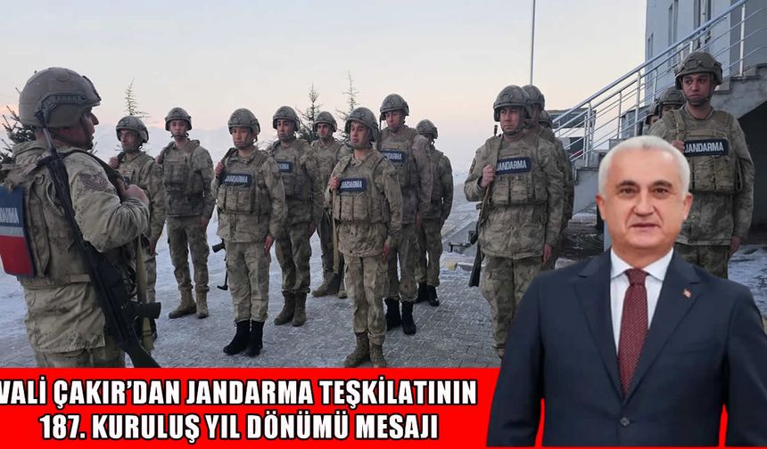 Muş Valisi Çakır’dan Jandarma’ya 187. yıl tebriği
