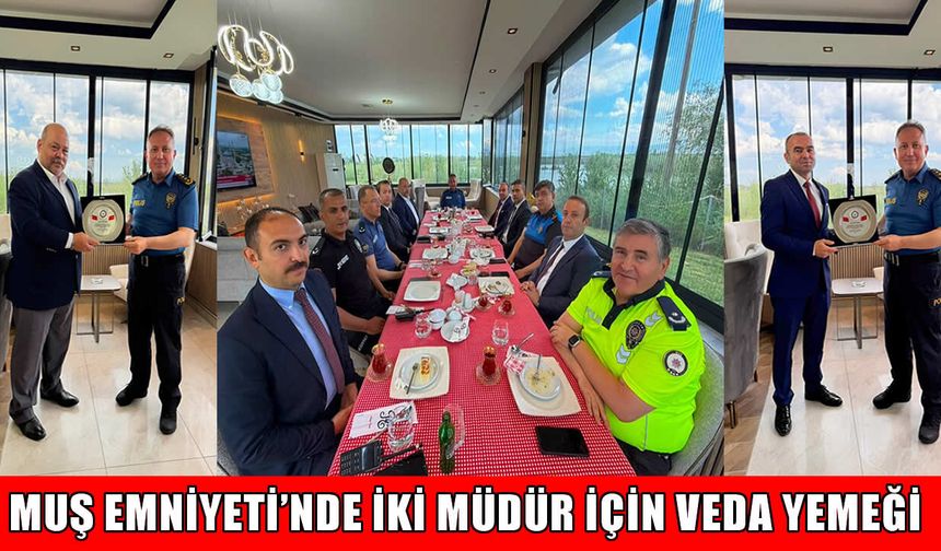 Muş Emniyeti’nde ‘emeklilik’ buluşması: İki müdür için veda yemeği düzenlendi