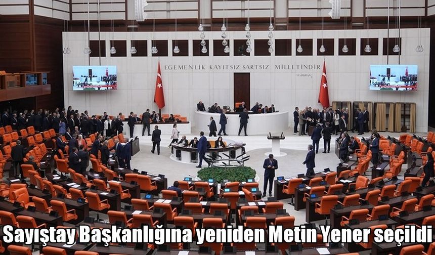 TBMM Oyladı: Sayıştay Başkanlığına Yeniden Metin Yener Seçildi