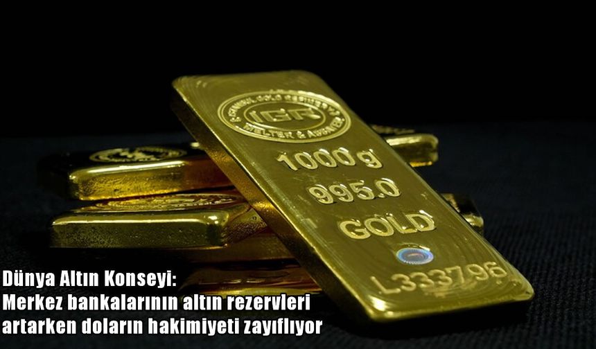 Küresel finans değişiyor: Altın yükseliyor, dolar gücünü kaybediyor