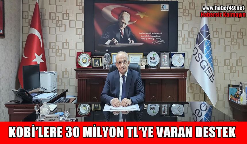 KOSGEB’den Muşlu işletmelere 30 milyon TL finansman desteği