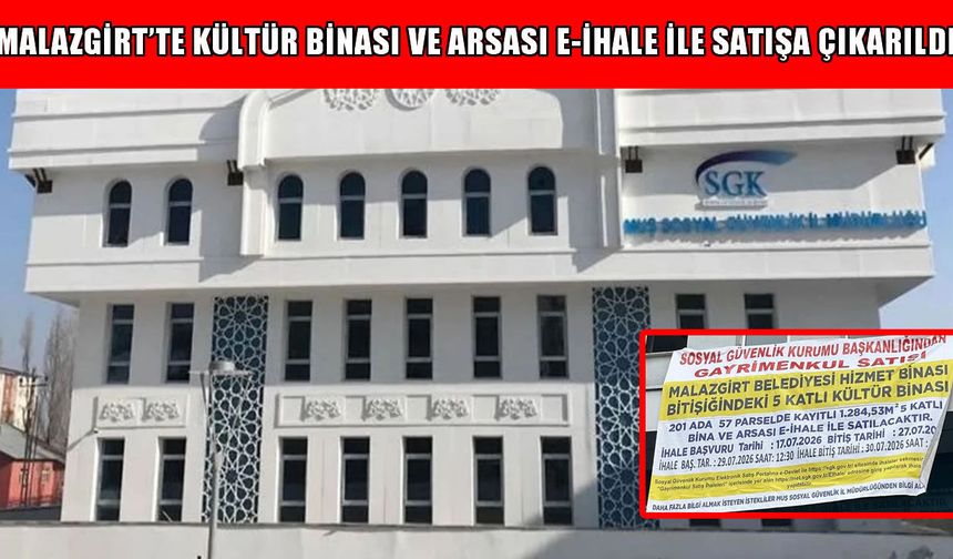 Başvuru ve ihale tarihi açıklandı: Malazgirt’te 5 katlı kültür binası ve arsa satışta