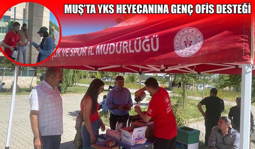Muş’ta sınav heyecanı yaşayan gençlere "Genç Ofis" desteği