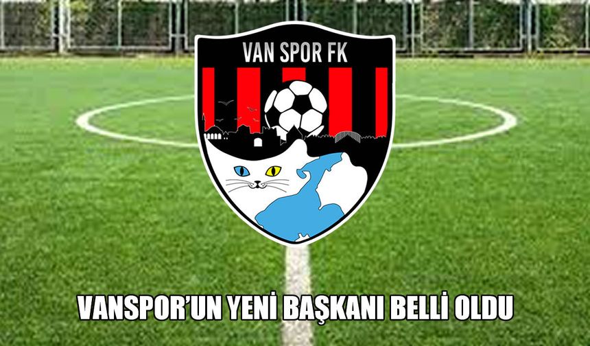 Vanspor’un yeni başkanı belli oldu
