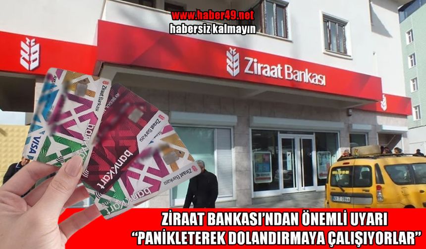 Ziraat Bankası’ndan Muşlu vatandaşlara önemli uyarı!