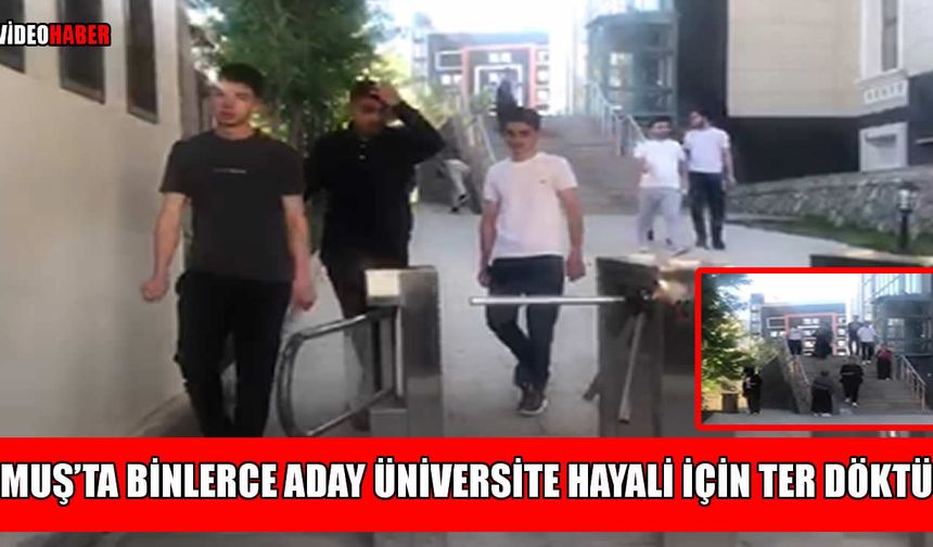 Muş’ta YKS maratonu sona erdi