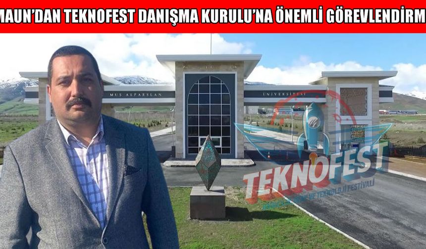 Muş Alparslan Üniversitesi’nden TEKNOFEST Danışma Kurulu’na üst düzey görev