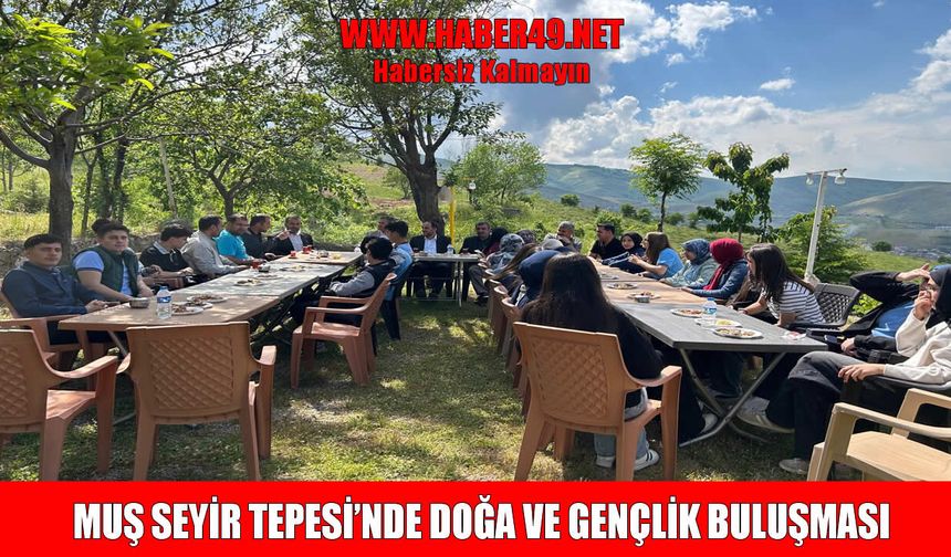 Muş’ta gençler doğayla buluştu