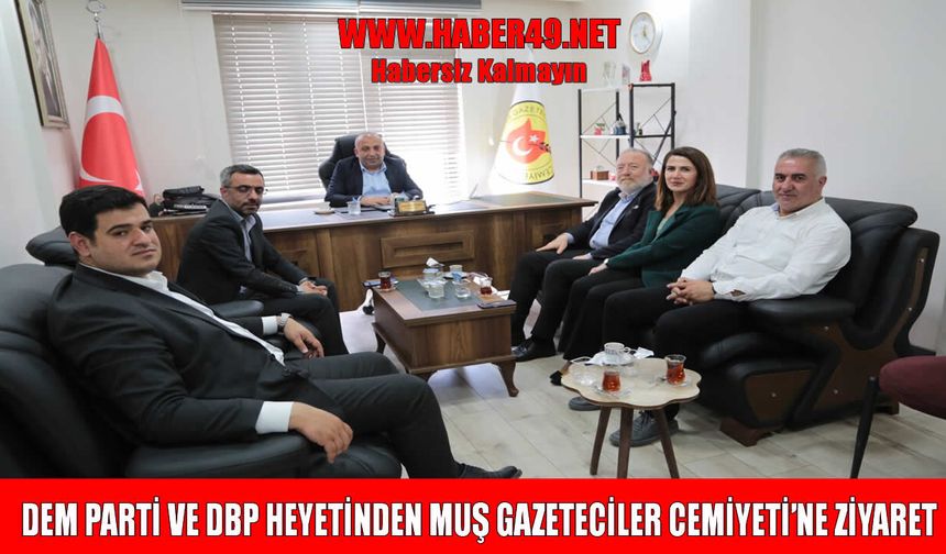 DEM Parti ve DBP heyetinden MGC ve Haber49’a ziyaret