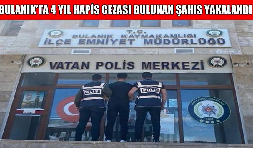 Dolandırıcılık suçundan aranan şahıs Bulanık’ta yakalandı