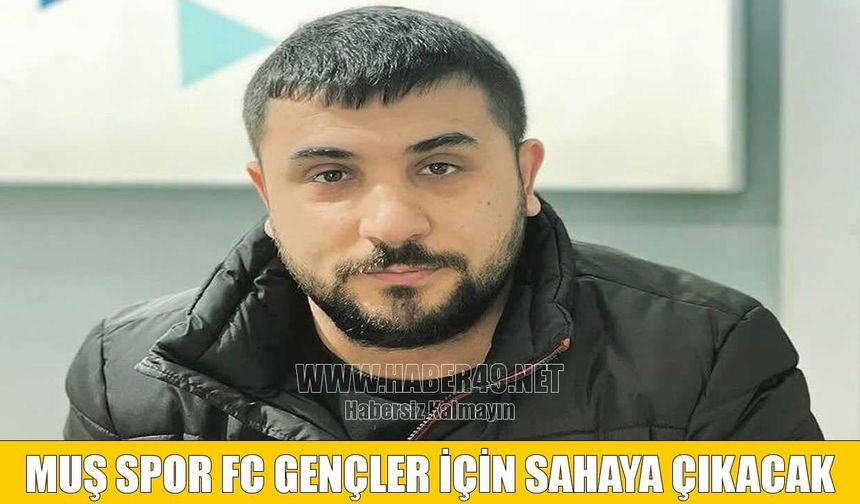 Muş Spor FC Sorumlusu Yalova: Bu şehirde çok önemli yetenekler var