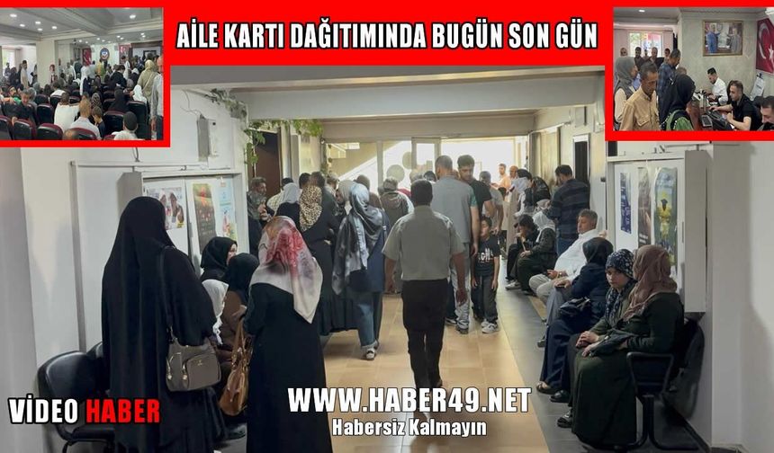 Muş’ta Aile Kartı tesliminde son gün yoğunluğu