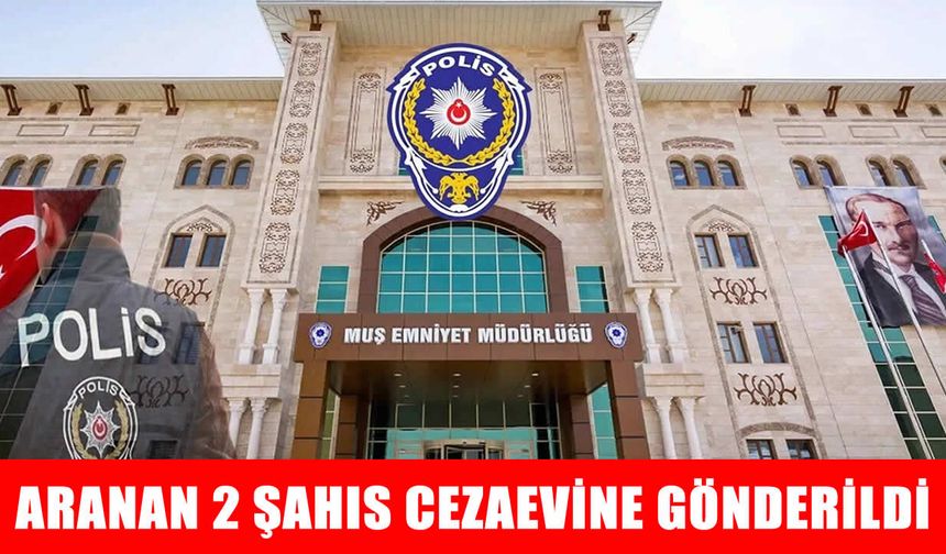 Muş’ta aranan şahıslara eş zamanlı operasyon: 2 kişi yakalandı