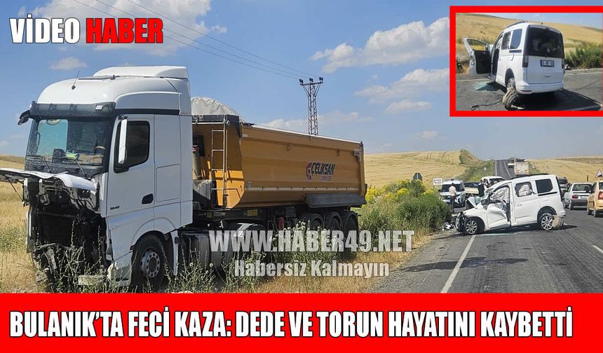 Bulanık’ta kahreden kaza: Dede ve 12 yaşındaki torunu yaşamını yitirdi