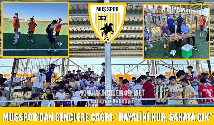Muşspor geleceğin yıldızlarını arıyor: Altyapı seçmeleri başlıyor