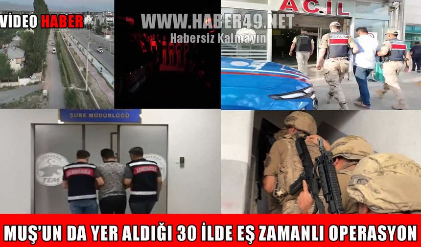 Muş'un da aralarında bulunduğu 30 ilde DEAŞ operasyonu: 119 şüpheli yakalandı