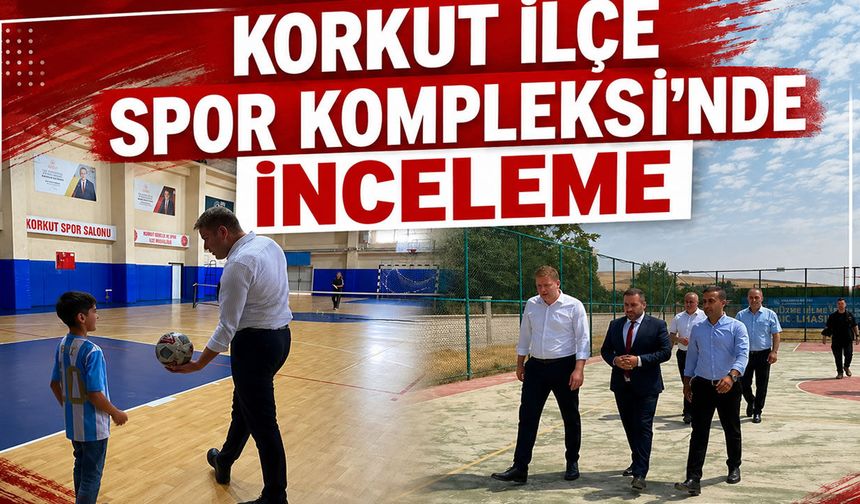 Korkut Kaymakamı Meram’dan spor tesislerine yakın markaj