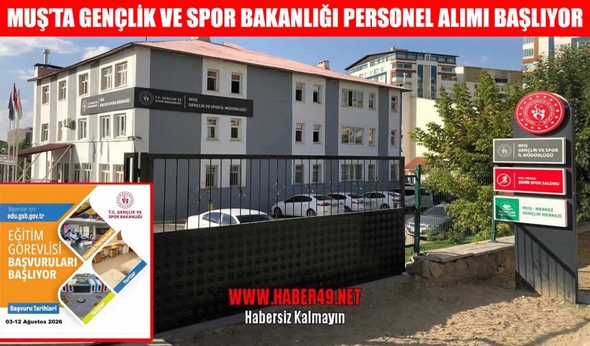 Gençlik ve Spor Bakanlığı Muş’ta eğitim görevlisi ve antrenör alımı yapacak