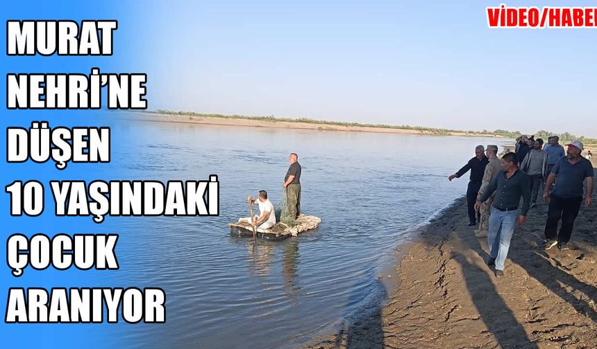 Muş’ta nehre düşen 10 yaşındaki çocuk için arama çalışması başlatıldı