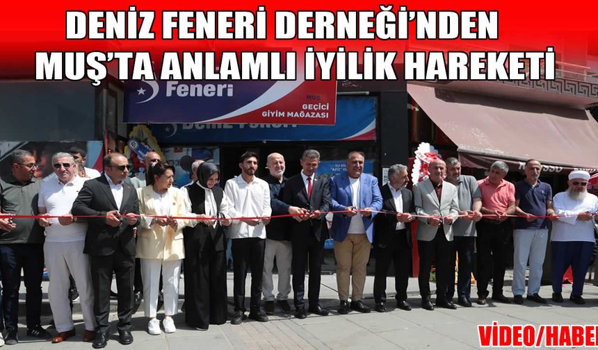 Muş’ta iyilik mağazası açıldı: 500 aileye ücretsiz giyim desteği