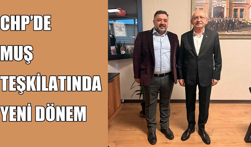 Muş CHP İl Başkanlığı’na Sertaç Demirel getirildi