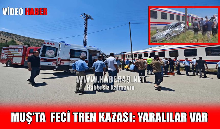 Muş’ta tren otomobile çarptı: 3 yaralı