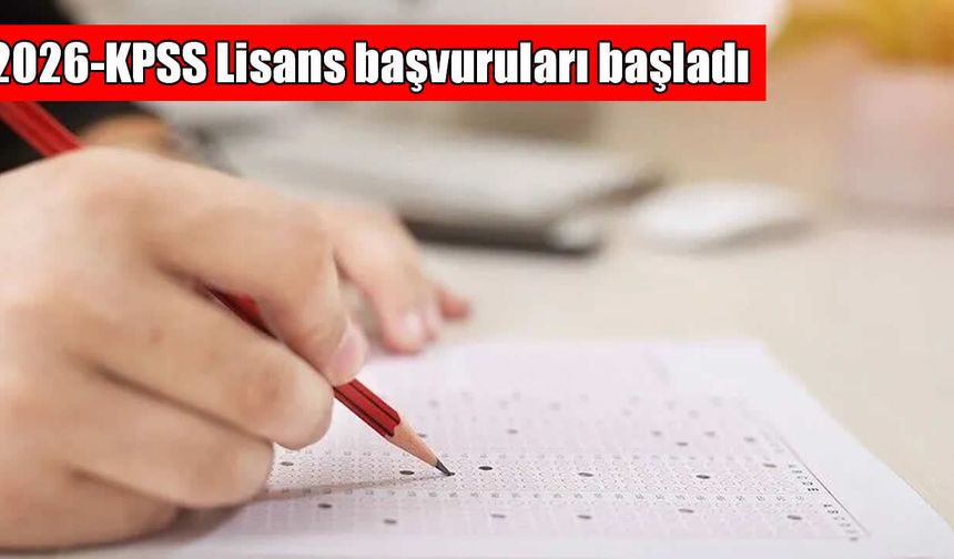 ÖSYM duyurdu: 2026-KPSS Lisans başvuruları başladı