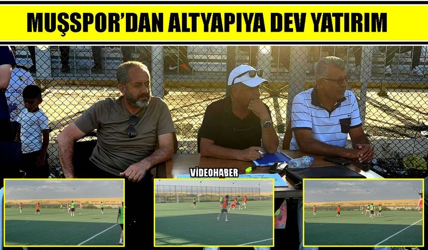 Muşspor’dan dev altyapı hamlesi: Geleceğin Muşspor’u inşa ediliyor