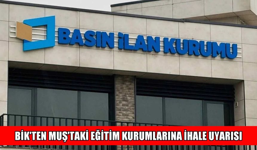 Muş’ta eğitim kurumlarına “İhale” uyarısı: “Mevzuat dışına çıkmayın”