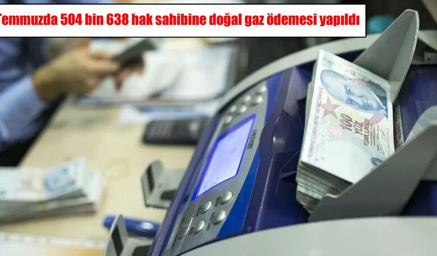 Bakan Göktaş duyurdu: 504 bin haneye 158,8 milyon TL doğal gaz desteği ödendi