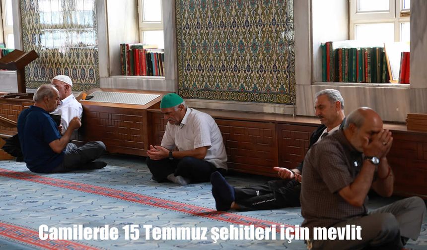 Camilerde 15 Temmuz şehitleri için mevlit