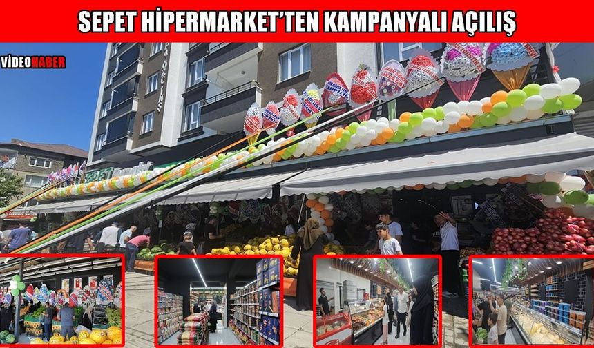 Sepet Hipermarket, Muş'ta yeni yerinde hizmete açıldı