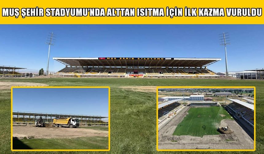 Muş Şehir Stadyumu profesyonel lig standartlarına kavuşturuluyor