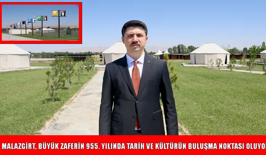 Malazgirt Zaferi’nin 955. yılında görkemli kutlama hazırlığı