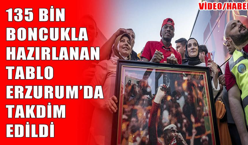 Muş’tan Erzurum’a Osimhen sürprizi: 135 bin boncukla yapılan tablo gündem oldu!
