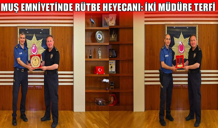 Muş emniyetinde terfi sevinci!