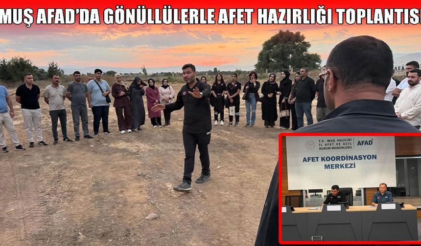 Muş AFAD’da gönüllülük ve afetlere hazırlık toplantısı