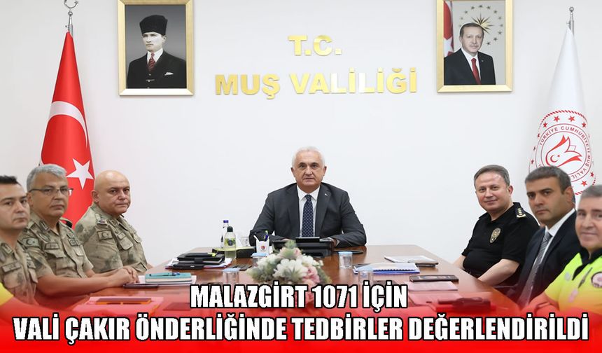 Muş'ta Malazgirt etkinlikleri öncesi güvenlik toplantısı