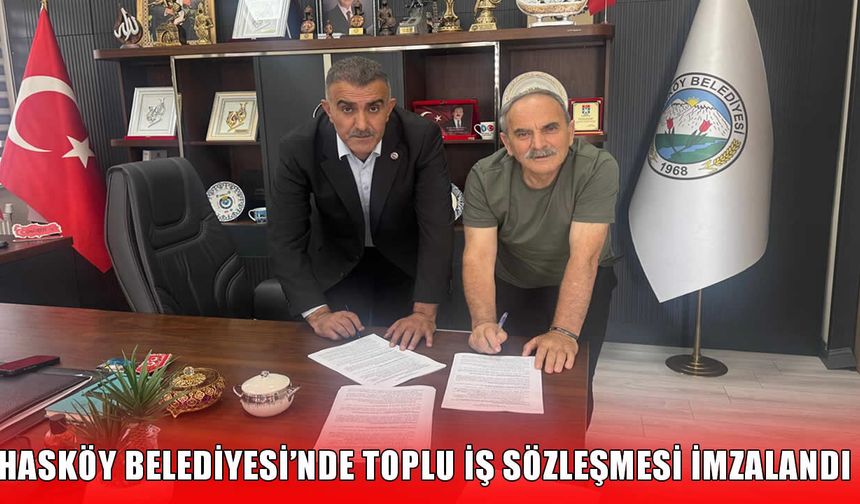 Hasköy Belediyesi ile Hizmet-İş arasında toplu iş sözleşmesi imzalandı