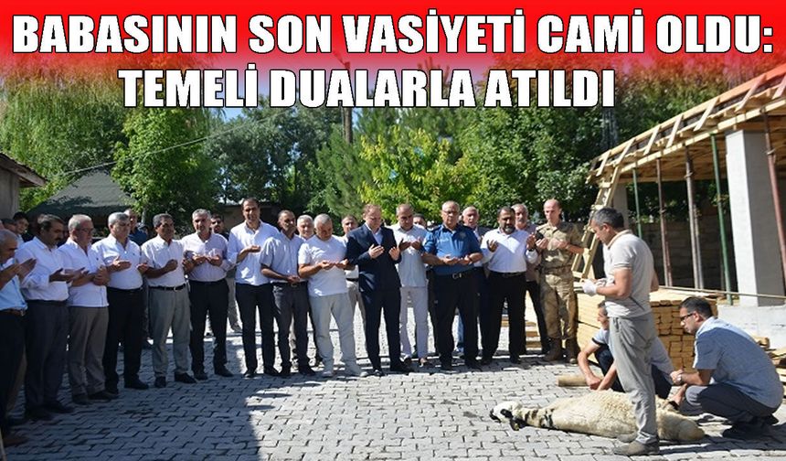 Bulanık’ta vasiyet yerine geldi: Hz. Yusuf Camisi’nin temeli atıldı